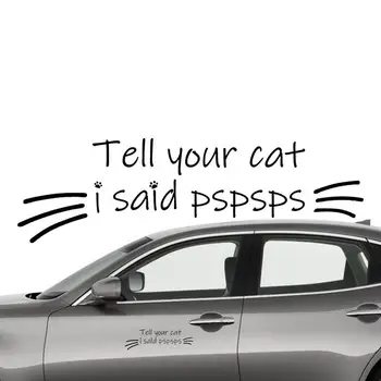 Komik Araba Sticker Çıkartmaları Söyle Kedi Dedim Pspsps Çıkartmalar Araba Pencere dikiz aynası Kız Araba Aksesuarları Su Geçirmez