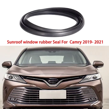Kamshıng sunroof cam kauçuk conta Toyota Camry 2019 - 2021 İçin 8th Sunroof sızdırmazlık bandı