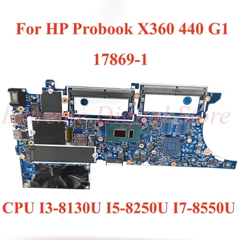HP Probook X360 440 G1 Laptop anakart 17869-1 CPU İ3-8130U İ5-8250U İ7-8550U %100 % Test Tam Çalışma