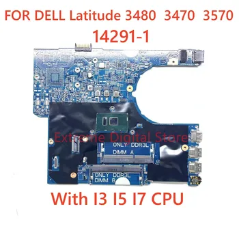 Dell Latitude 3480 3470 3570 için Laptop anakart 14291-1 İ3 İ5 İ7 CPU %100 % Test Tam Çalışma